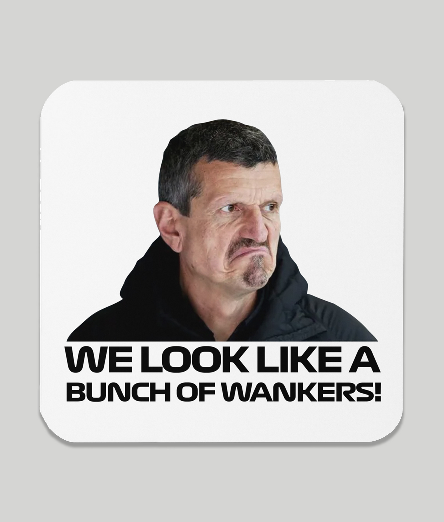 Guenther Steiner Bunch Of Wankers Coaster