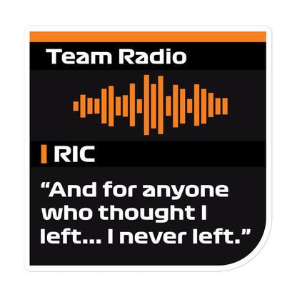 Daniel Ricciardo I Never Left Radio Sicker 5x5