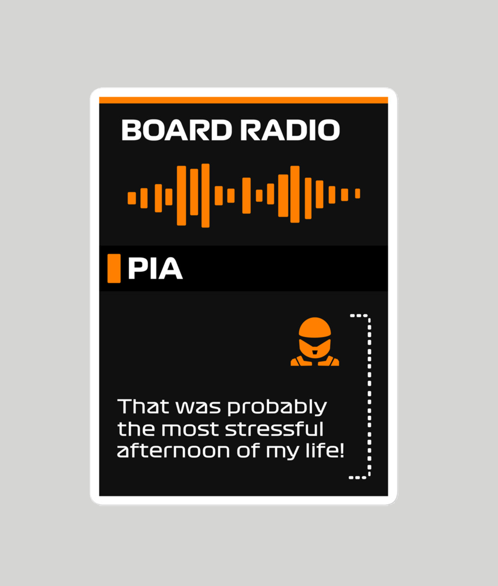 Oscar Piastri Stressful Afternoon Board Radio Sticker