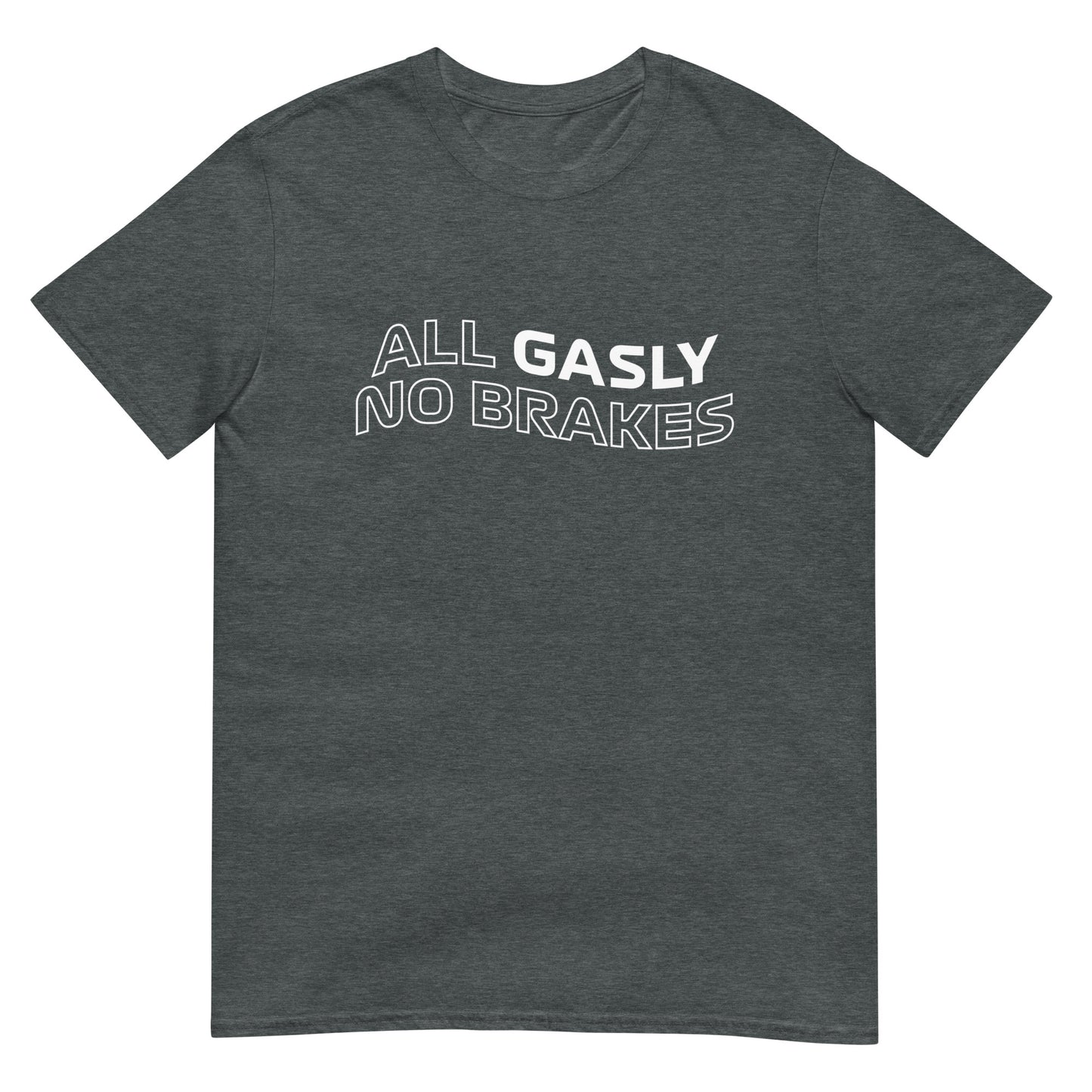 Only Gasly No Brakes Unisex T-Shirt Dark Heather