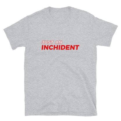 Just An Inchident T-Shirt sport grey