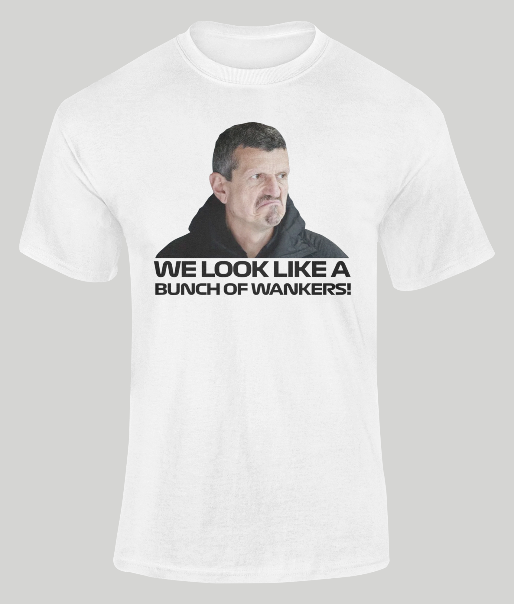 guenther steiner we look like a bunch of wankers t-shirt